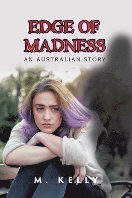 M Kelly, M. Kelly - Edge of Madness, Häftad