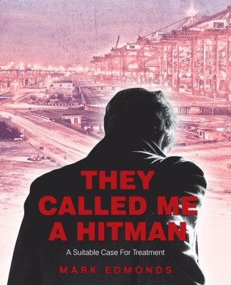 Mark Edmonds - They Called Me a Hitman, Häftad