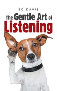 bokomslag The Gentle Art of Listening