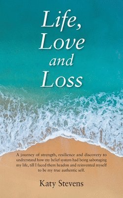 Life, Love and Loss 1