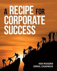bokomslag A Recipe for Corporate Success