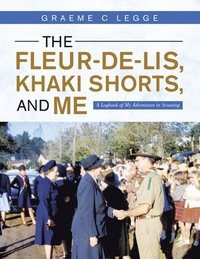 bokomslag The Fleur-De-Lis, Khaki Shorts and Me