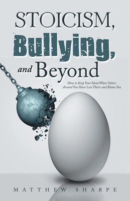 Matthew Sharpe - Stoicism, Bullying, and Beyond, Häftad