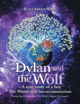 Dylan and the Wolf - A true story of a boy, The World and bioaccumulation 1