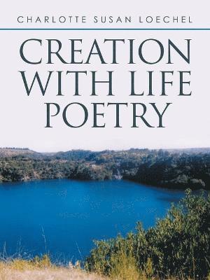 Charlotte Susan Loechel - Creation with Life Poetry, Häftad
