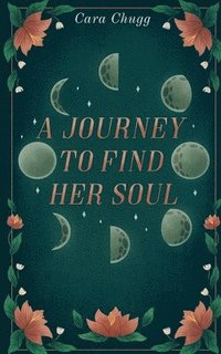 bokomslag A Journey to Find Her Soul