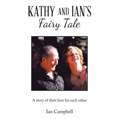 Ian Campbell - Kathy and Ian's Fairy Tale, Häftad