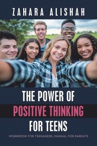 bokomslag The Power of Positive Thinking for Teens