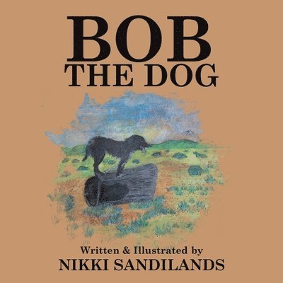 Nikki Sandilands - Bob The Dog, Häftad