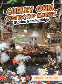 bokomslag Curley Gum Visits The Market