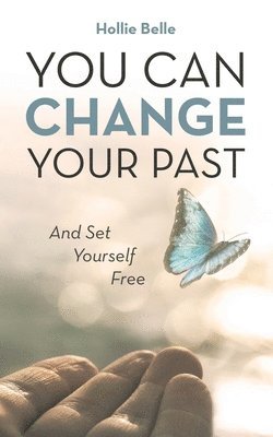 bokomslag You Can Change Your Past