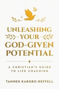 bokomslag Unleashing Your God-Given Potential
