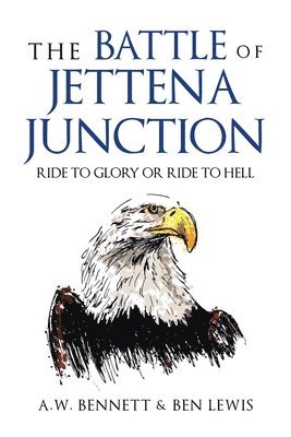 A W Bennett, Ben Lewis, A. W. Bennett, A.W. Bennett - Battle of Jettena Junction, Häftad