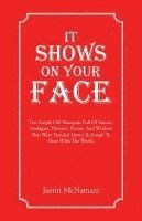 Justin McNamara - It Shows On Your Face, Häftad