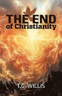 bokomslag The End of Christianity