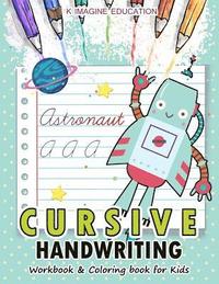 bokomslag Cursive Handwriting Workbook and Coloring Book for Kids: A-Z Alphabet Letter for Robot Version