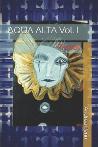 bokomslag Aqua Alta Vol. I: Pierrot