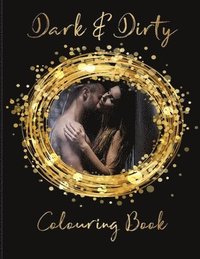 bokomslag Dark   Dirty Colouring Book