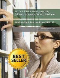 bokomslag Praxis II Educational Leadership Administration and Supervision Exam: Study Guide & Practice Exam 2018 - 19