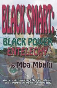 bokomslag Black Smart: Black Power Entelechy