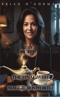 bokomslag The Final Wish of Maggie Bosworth
