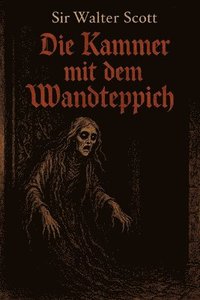 bokomslag Die Kammer Mit Dem Wandteppich