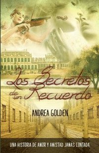 bokomslag Los Secretos De Un Recuerdo: Una Histori