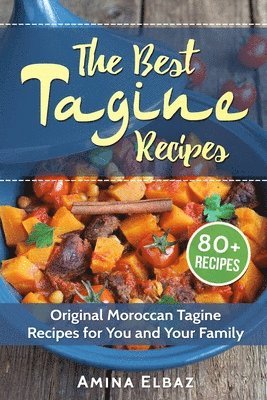 bokomslag The Best Tagine Recipes: Original Morocc