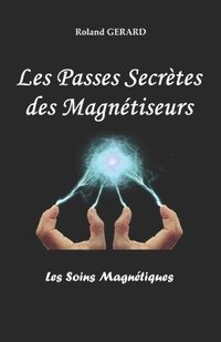bokomslag Les Passes Secrètes des Magnétiseurs