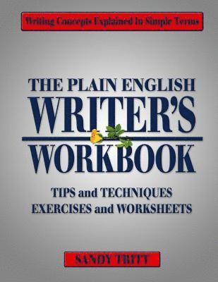 bokomslag The PLAIN ENGLISH Writer's Workbook: Writing Concepts Explained in Simple Terms