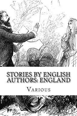 Stories by English Authors: England 1