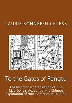 To the Gates of Fengtu: The first full modern translation of the final fifteen chapters of Luo Mao Deng's Epic Account of Chinese Exploration 1