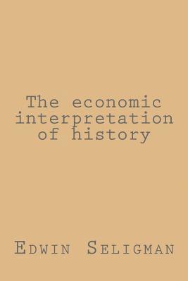 bokomslag The economic interpretation of history