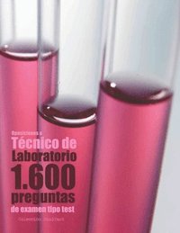 bokomslag Oposiciones a Técnico de Laboratorio. 1.600 preguntas de examen tipo test: Preguntas resueltas