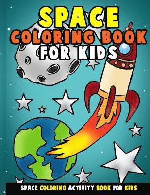 bokomslag Space Coloring Book for Kids: Galactic Doodles and Astronauts in Outer Space with Aliens, Rocket Ships, Spaceships and All the Planets of the Solar