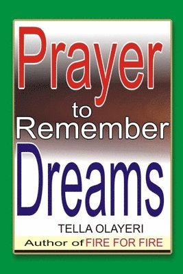 Tella Olayeri - Prayer to Remember Dreams, Häftad