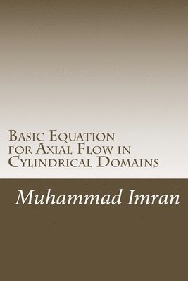 Basic Equation for Axial Flow in Cylindrical Domains: Basic Equation for Axial Flow in Cylindrical Domains 1