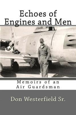 bokomslag Echoes of Engines and Men: Memoirs of an Air Guardsman