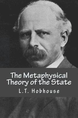 The Metaphysical Theory of the State 1