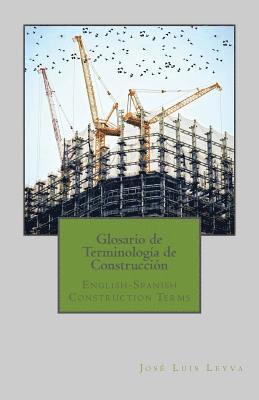 Glosario de Terminología de Construcción: English-Spanish Construction Terms 1