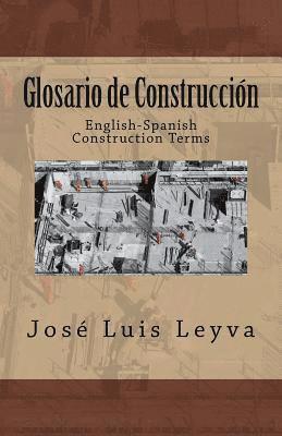 Glosario de Construcción: English-Spanish Construction Terms 1