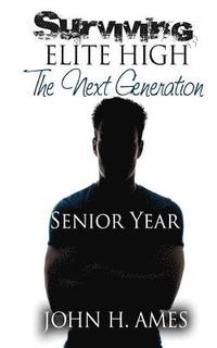 bokomslag Surviving Elite High (The Next Generation) - Senior Year