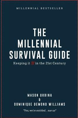 bokomslag The Millennial Survival Guide: Keeping It '100' In The 21st Century