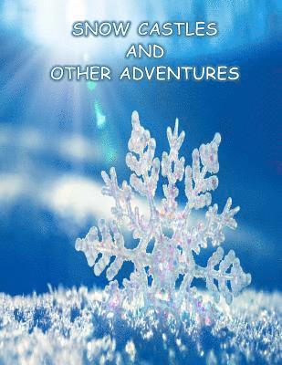 bokomslag Snow Castles and Other Adventures: Children's Stories