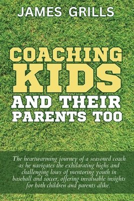 bokomslag Coaching Kids and Their Parents Too