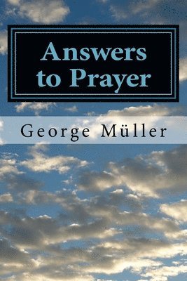 George Müller, A E C Brooks, A. E. C. Brooks, A.E.C. Brooks - Answers to Prayer, Häftad