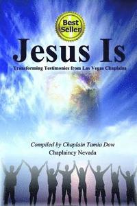 bokomslag Jesus Is: Transforming Testimonies from Las Vegas Chaplains