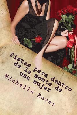 Michelle J. Bever - Pistas para dentro de la mente de una mujer, Häftad