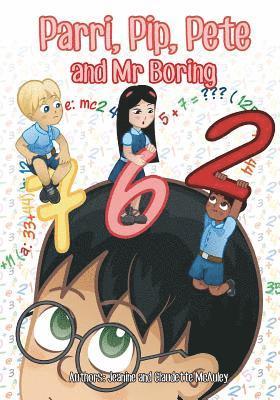 Parri, Pip, Pete and Mr Boring: (Fun story teaching you the value of doing homework, children books for kids ages 5-8) 1