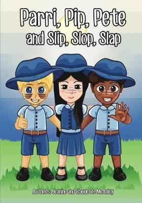 bokomslag Parri, Pip, Pete and Slip, Slop, Slap: (Fun story teaching you the value of sun protection, children books for kids ages 5-8)